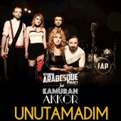 İstanbul Arabesque Project - Unutamadım (feat. Kamuran Akkor)