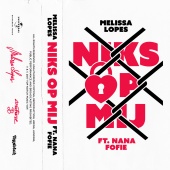 Melissa Lopes - Niks Op Mij (feat. Nana Fofie)