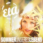 Ela - Sommer unseres Lebens