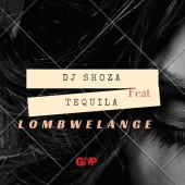 DJ Shoza - Lombwelange (feat. Tequila)
