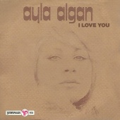 Ayla Algan - I Love You