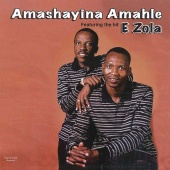 Amashayina Amahle - E Zola