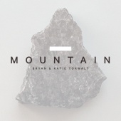 Bryan & Katie Torwalt - Mountain [Radio Version]