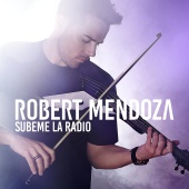 Robert Mendoza - Subeme La Radio
