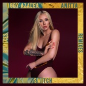 Iggy Azalea - Switch [Remixes]