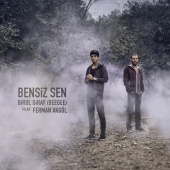 Birol Giray feat. Sagopa Kajmer - Bensiz Sen (feat. Ferman Akgül)