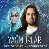 İlker Özdemir - Yağmurlar (feat. Zerrin Özer)