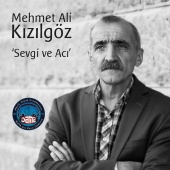 Mehmet Ali Kızılgöz - Sevgi Ve Acı