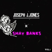 Joseph J. Jones & Shay Banks - Tired Of The Weekend - Mixtape Vol.1