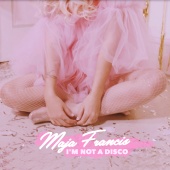 Maja Francis - I'm Not A Disco