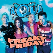 Aqua - Freaky Friday