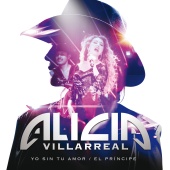 Alicia Villarreal - Yo Sin Tu Amor/El Príncipe