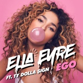 Ella Eyre - Ego (feat. Ty Dolla $ign)