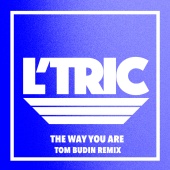 L'Tric - The Way You Are [Tom Budin Remix]