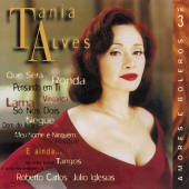 Tânia Alves - Amores E Boleros [Vol. 3]