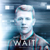 Martin Jensen - Wait (feat. Loote)