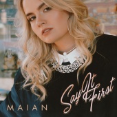 Maian - Say It First
