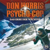 Don Harris - Psycho Cop - 04: Das Erbe der Wächter