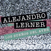Alejandro Lerner - Los Sueños del Ayer