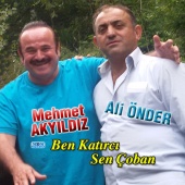 Ali Önder & Mehmet Akyıldız - Ben Katırcı Sen Çoban