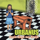 Urbanus - Annie Zingt Een Liedje [Radio Edit]