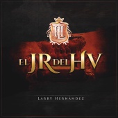 Larry Hernández - Jr Del HV
