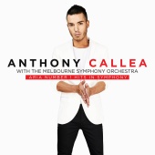 Anthony Callea - ARIA NUMBER 1 HITS IN SYMPHONY