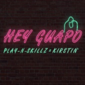 Play-N-Skillz - Hey Guapo