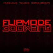 Fabolous & Velous & Chris Brown - Flipmode