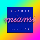 Kasmir - Miami (feat. JVG)