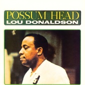 Lou Donaldson - Possum Head