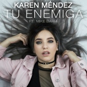 Karen Méndez - Tu Enemiga (feat. Mike Bahía)