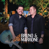 Bruno & Marrone - Ensaio [Ao Vivo]
