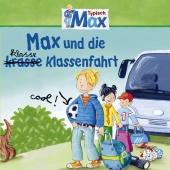 MAX - 04: Max und die klasse Klassenfahrt