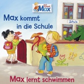 MAX - 01: Max kommt in die Schule / Max lernt schwimmen
