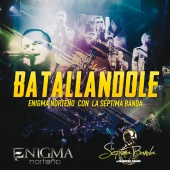 Enigma Norteño & La Séptima Banda - Batallándole