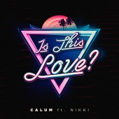 Calum - Is This Love?