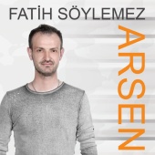 Fatih Söylemez - Arsen