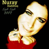 Nuray Hafiftaş - Leyli Leyli - 2002
