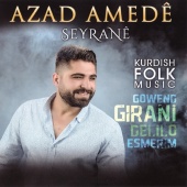 Azad Amedê - Seyranê / Gowend Gırani Delilo Esmerim (Kurdish Folk Music)