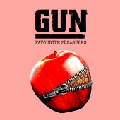 GUN - Favourite Pleasures [Deluxe Edition]