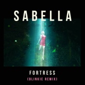 Sabella - Fortress [Blinkie Remix]