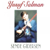 Yusuf Salman - Sen De Gidersen