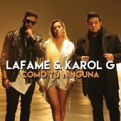Lafame & KAROL G - Como Tú Ninguna