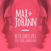 Max + Johann - Bette Davis Eyes (feat. Pearl Andersson)