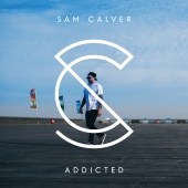 Sam Calver - Addicted
