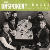 Unspoken - Miracle [Radio Version]