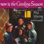 Fred Waring & The Pennsylvanians - Now Is The Caroling Season
