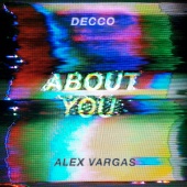 DECCO - About You (feat. Alex Vargas)