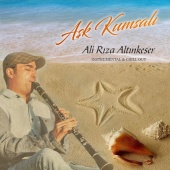 Ali Rıza Altınkeser - Aşk Kumsalı